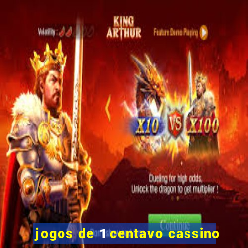 jogos de 1 centavo cassino